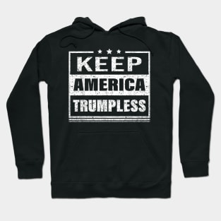 KEEP AMERICA TRUMPLESS Hoodie